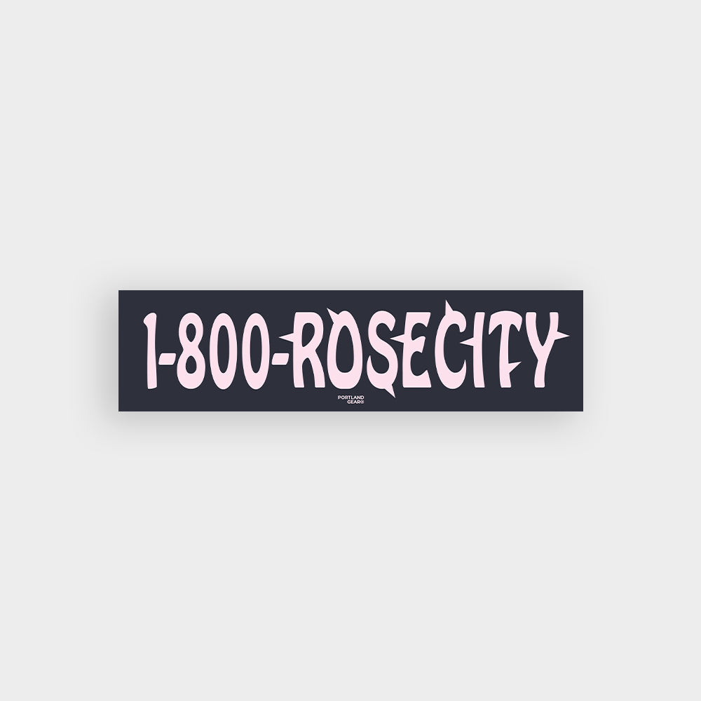 1-800-RoseCity Bumper Sticker