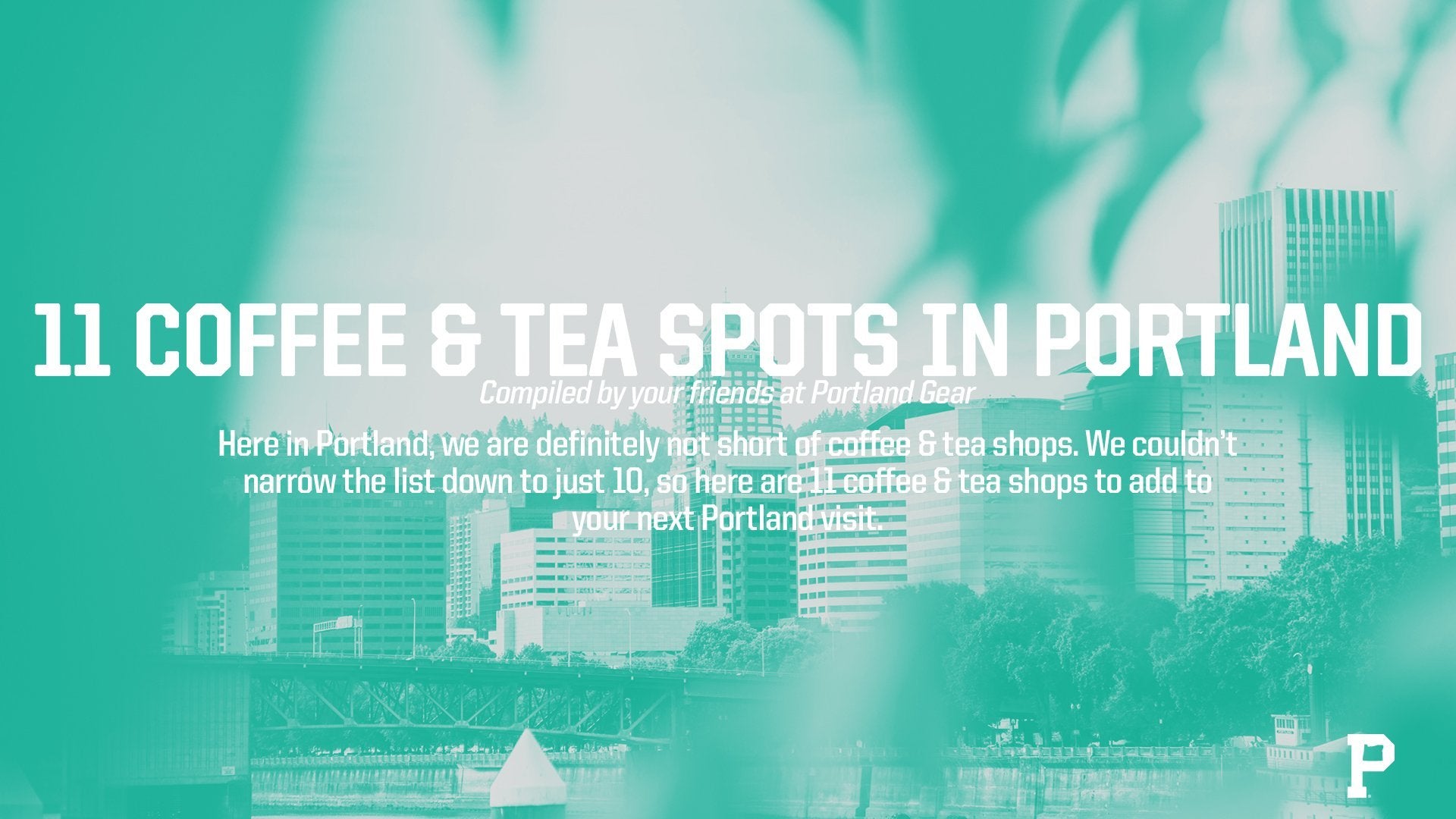 11 Coffee & Tea Spots in Portland to check out this season. - Portland Gear
