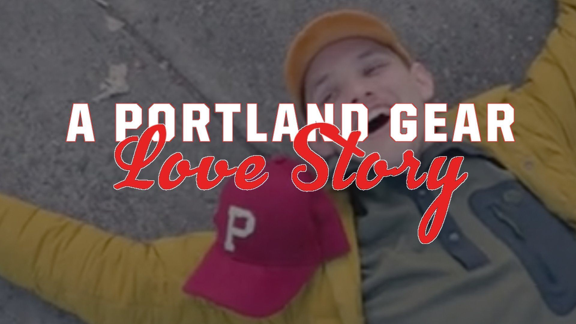 A PORTLAND GEAR LOVE STORY - Portland Gear