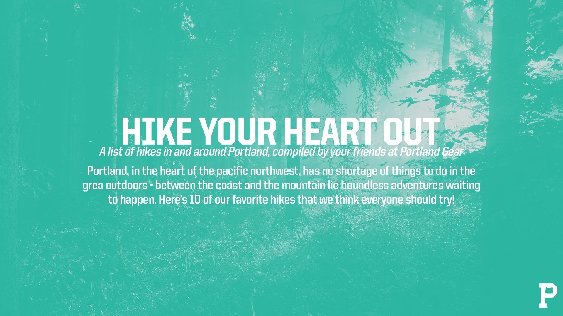 HIKE YOUR HEART OUT- IN & AROUND PORTLAND - Portland Gear